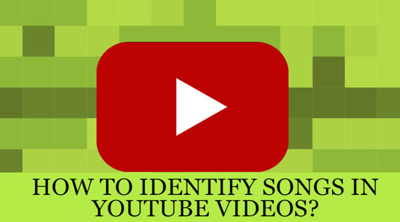 identify songs in youtube videos